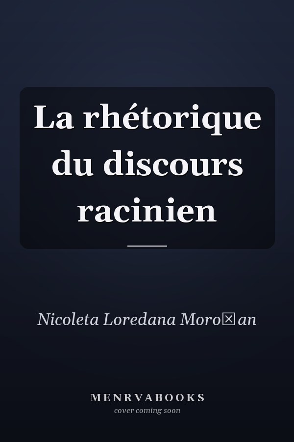 La rhétorique du discours racinien