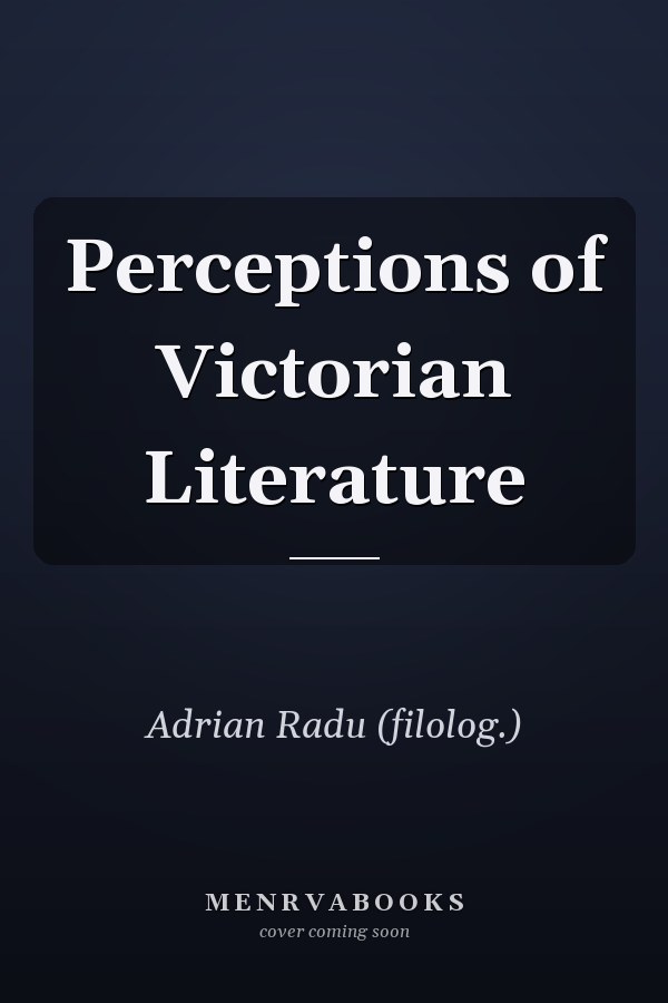 Perceptions of Victorian Literature