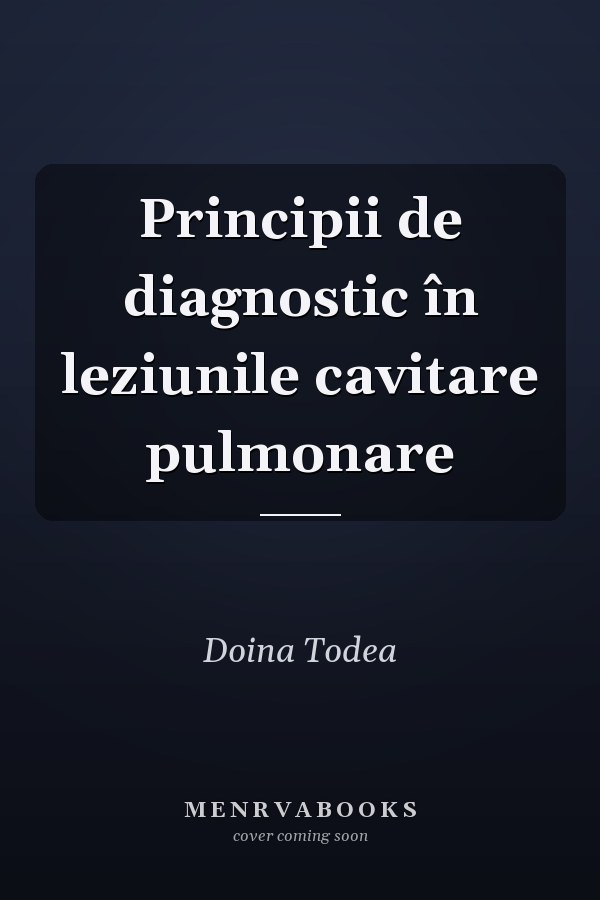 Principii de diagnostic în leziunile cavitare pulmonare