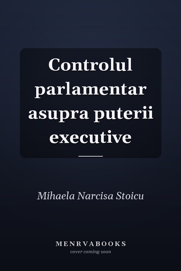 Controlul parlamentar asupra puterii executive