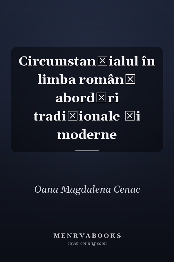 Circumstanţialul în limba română abordări tradiţionale şi moderne