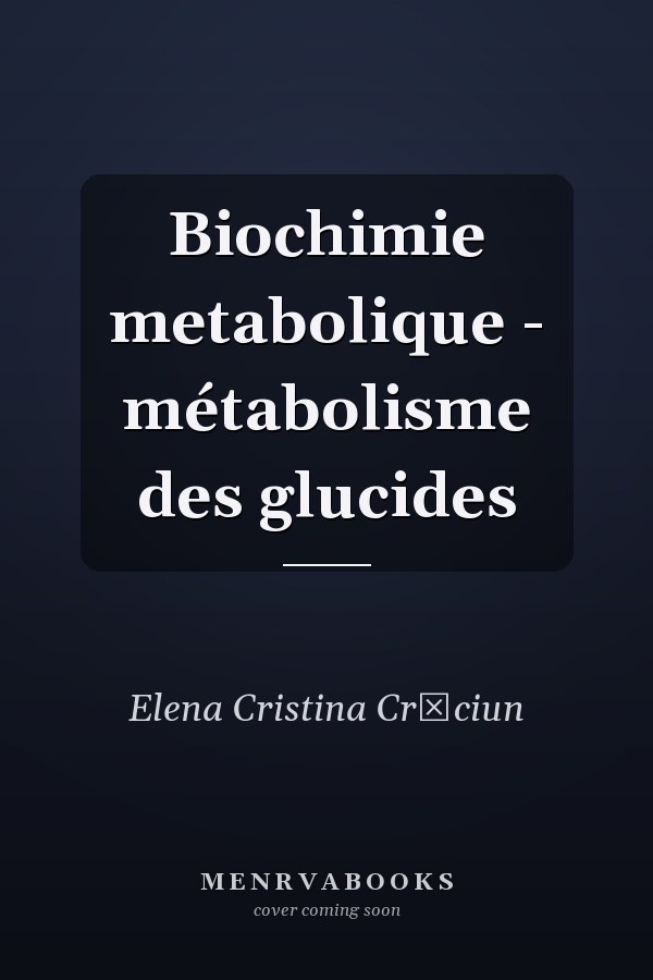 Biochimie metabolique - métabolisme des glucides