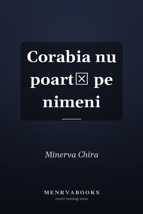 Corabia nu poartă pe nimeni