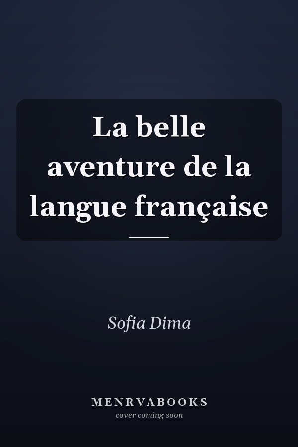 La belle aventure de la langue française