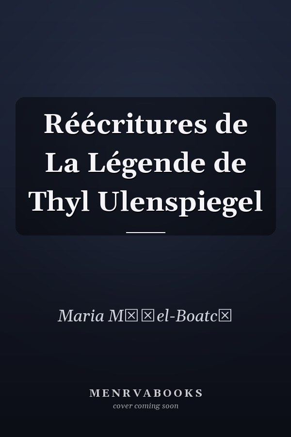 Réécritures de La Légende de Thyl Ulenspiegel
