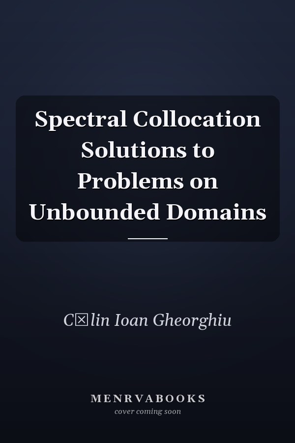 Spectral Collocation Solutions to Problems on Unbounded Domains