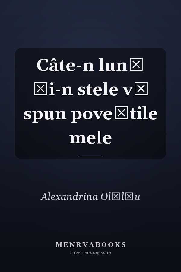 Câte-n lună şi-n stele vă spun poveştile mele