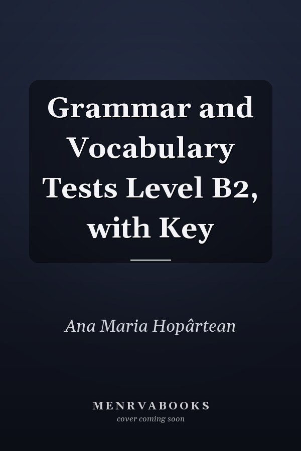 Grammar and Vocabulary Tests Level B2, with Key
