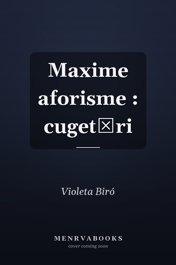 Maxime aforisme : cugetări