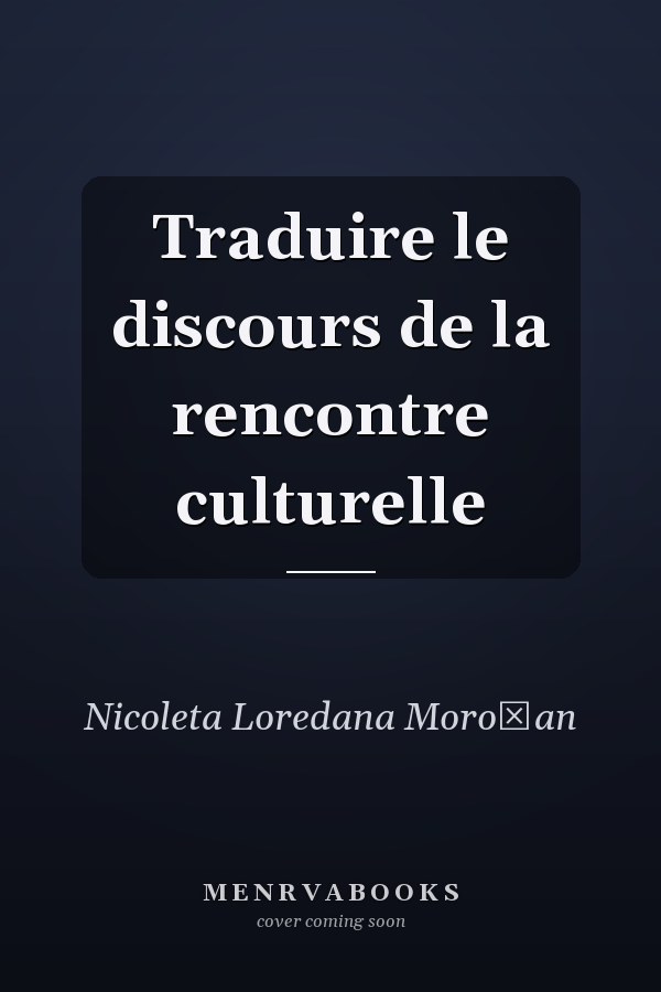 Traduire le discours de la rencontre culturelle