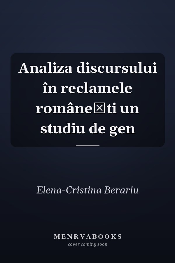 Analiza discursului în reclamele româneşti un studiu de gen
