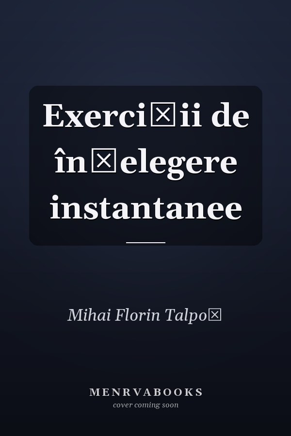 Exerciţii de înţelegere instantanee