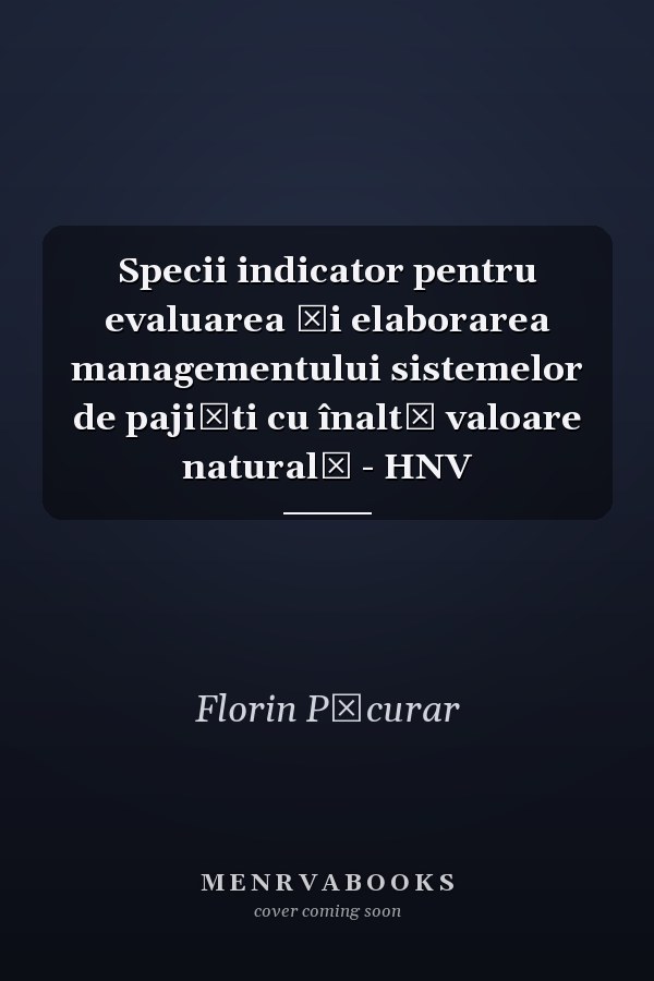 Specii indicator pentru evaluarea şi elaborarea managementului sistemelor de pajişti cu înaltă valoare naturală - HNV
