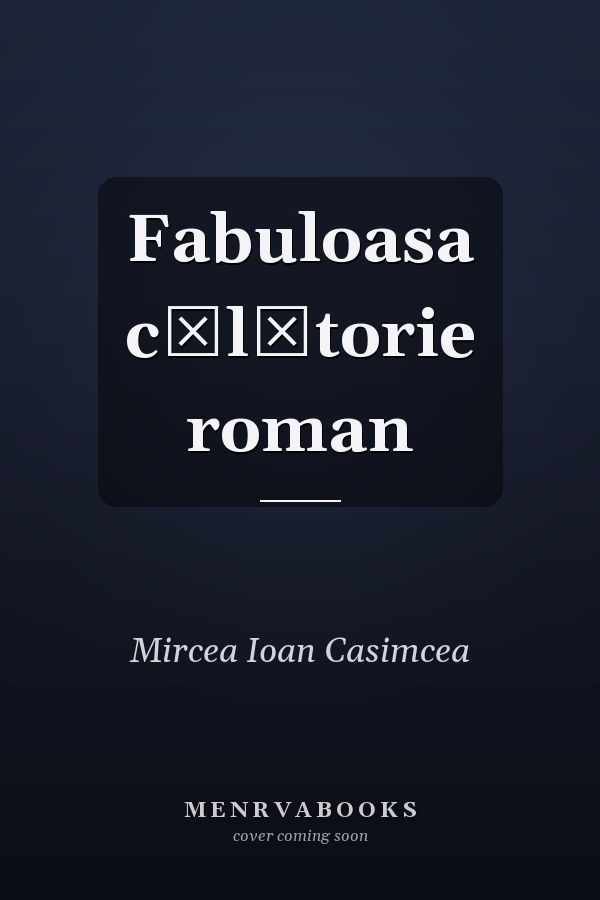 Fabuloasa călătorie roman