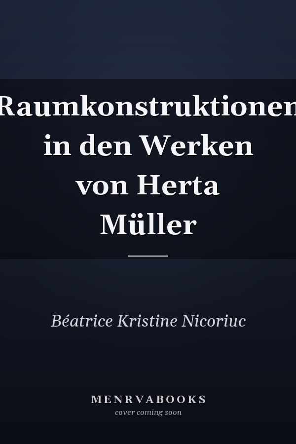 Raumkonstruktionen in den Werken von Herta Müller