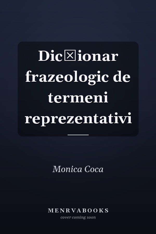 Dicţionar frazeologic de termeni reprezentativi