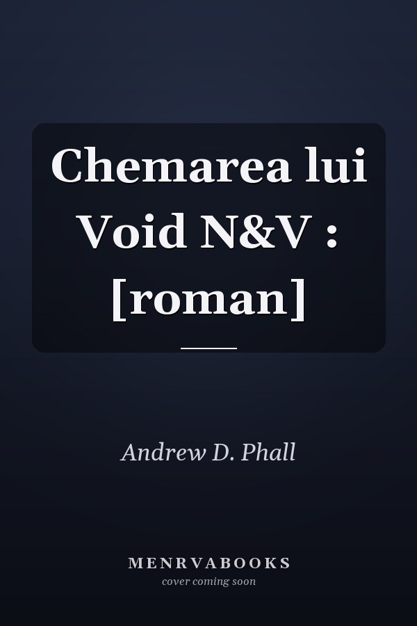 Chemarea lui Void N&V : [roman]