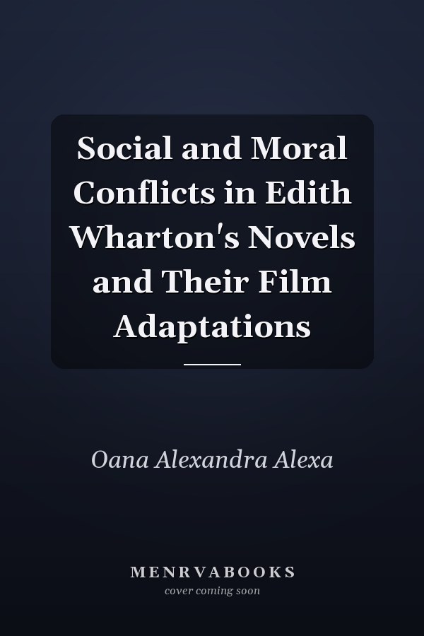 Social and Moral Conflicts in Edith Wharton's Novels and Their Film Adaptations