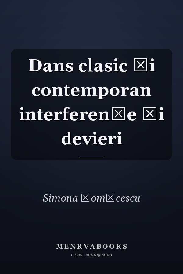 Dans clasic şi contemporan interferenţe şi devieri