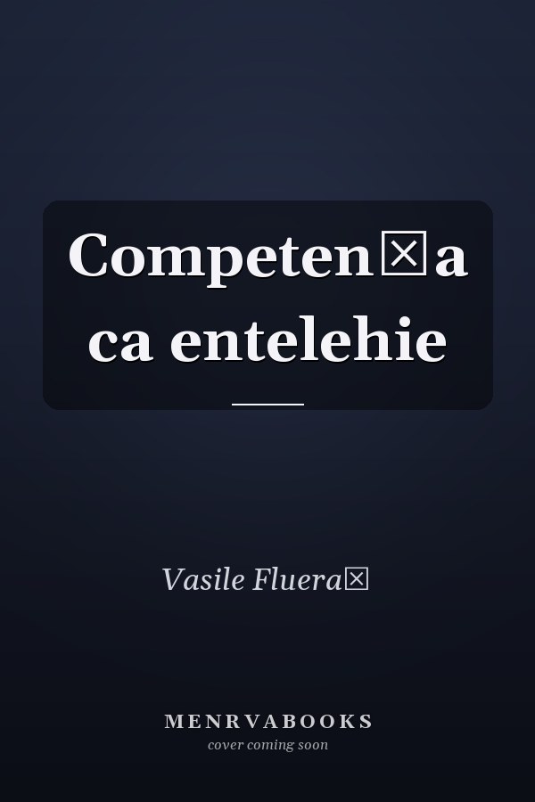 Competenţa ca entelehie