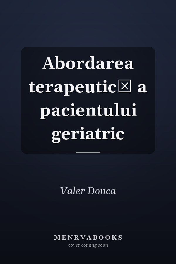 Abordarea terapeutică a pacientului geriatric