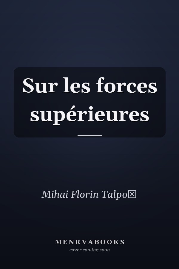 Sur les forces supérieures