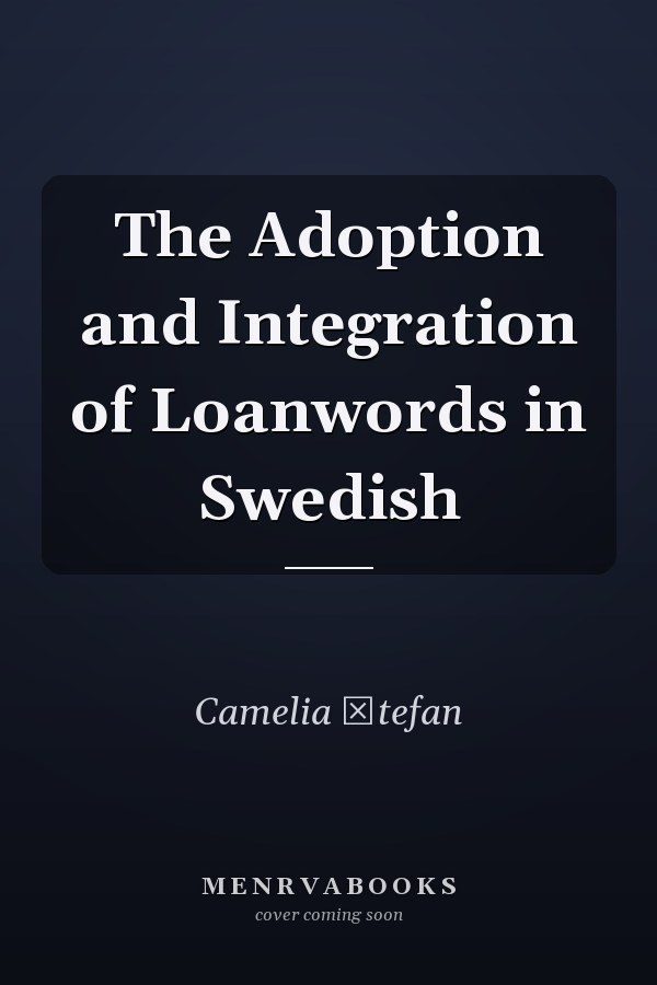 The Adoption and Integration of Loanwords in Swedish