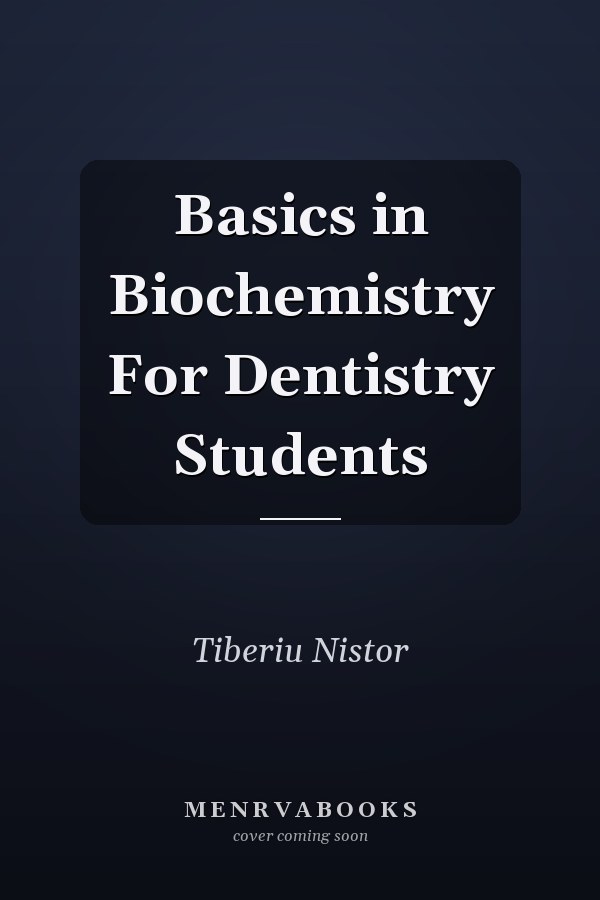 Basics in Biochemistry For Dentistry Students