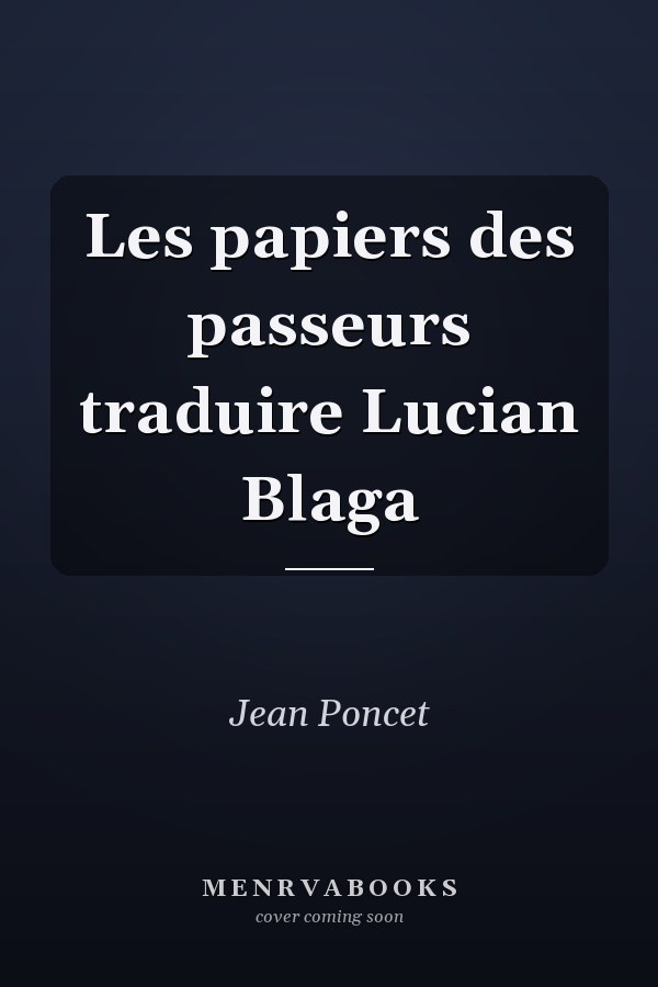 Les papiers des passeurs traduire Lucian Blaga
