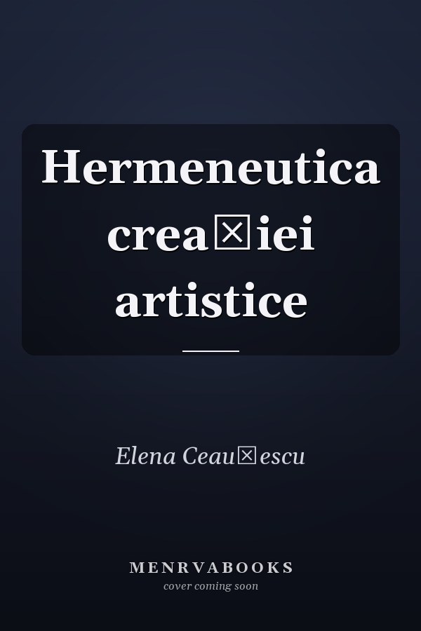 Hermeneutica creaţiei artistice