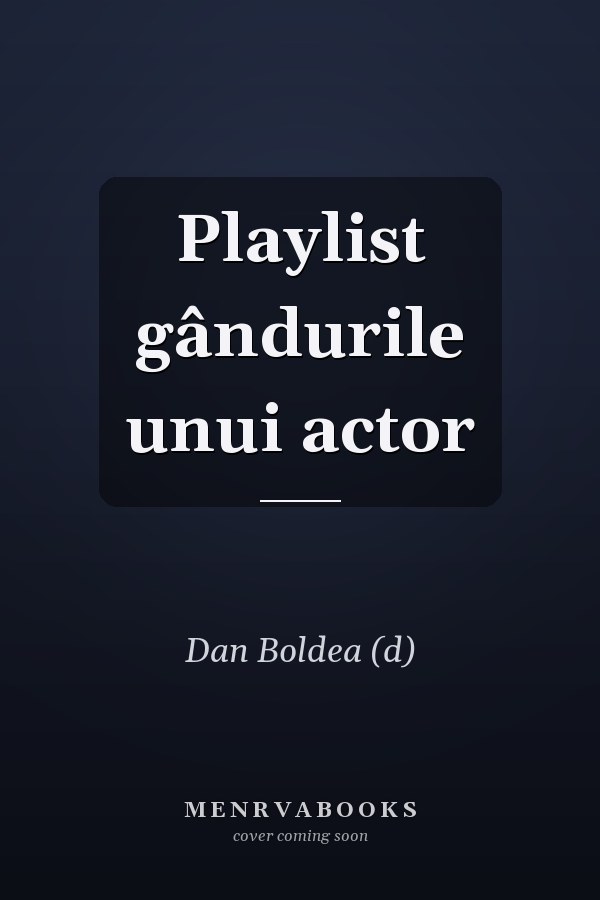 Playlist gândurile unui actor