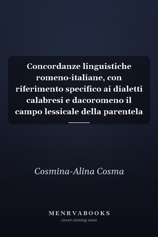 Concordanze linguistiche romeno-italiane, con riferimento specifico ai dialetti calabresi e dacoromeno il campo lessicale della parentela