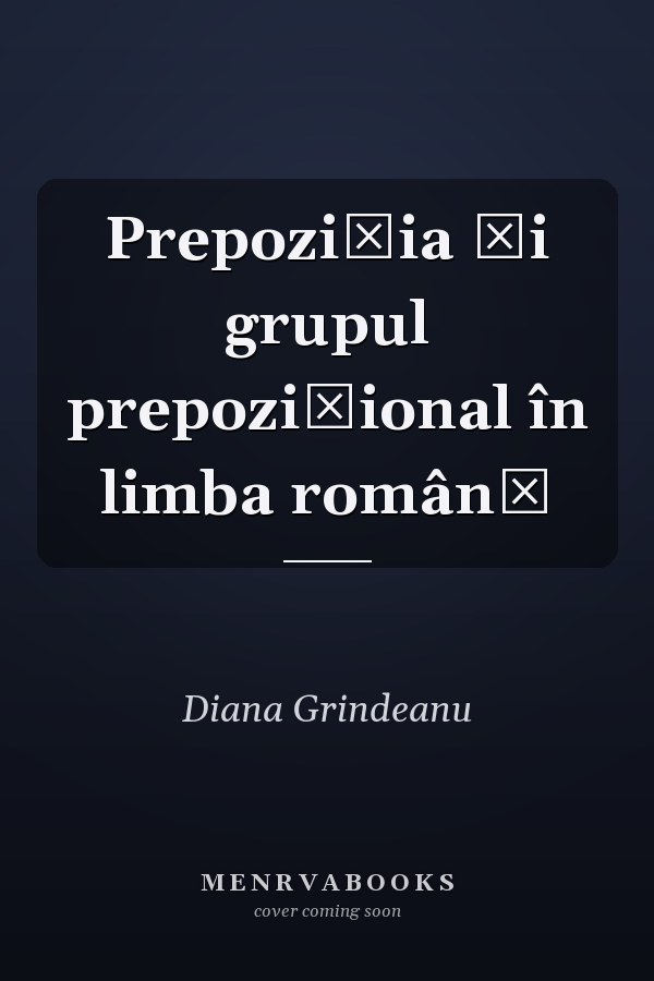 Prepoziția și grupul prepozițional în limba română