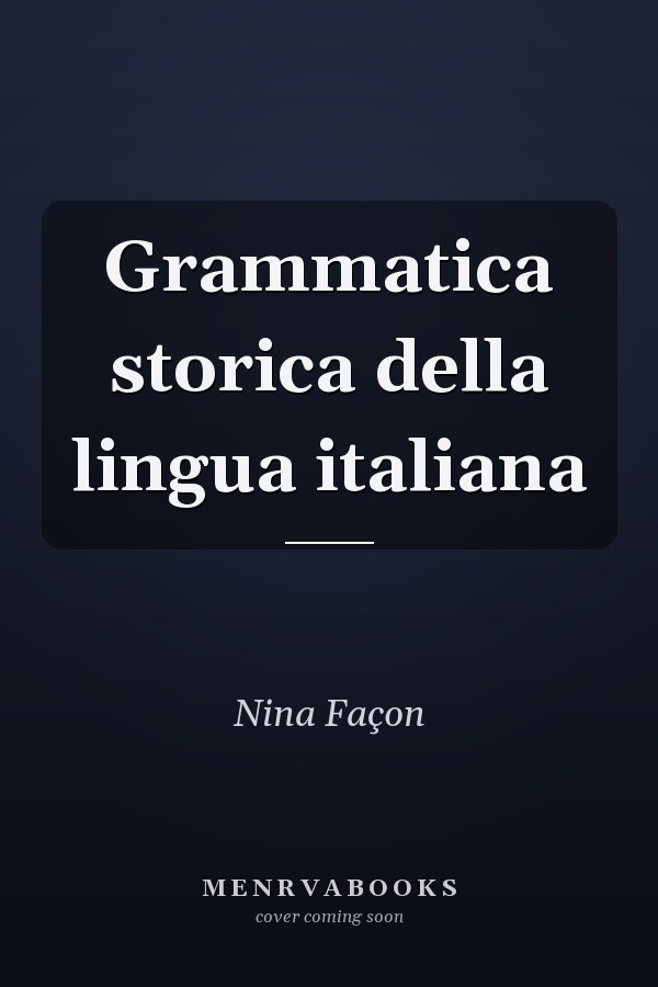 Grammatica storica della lingua italiana