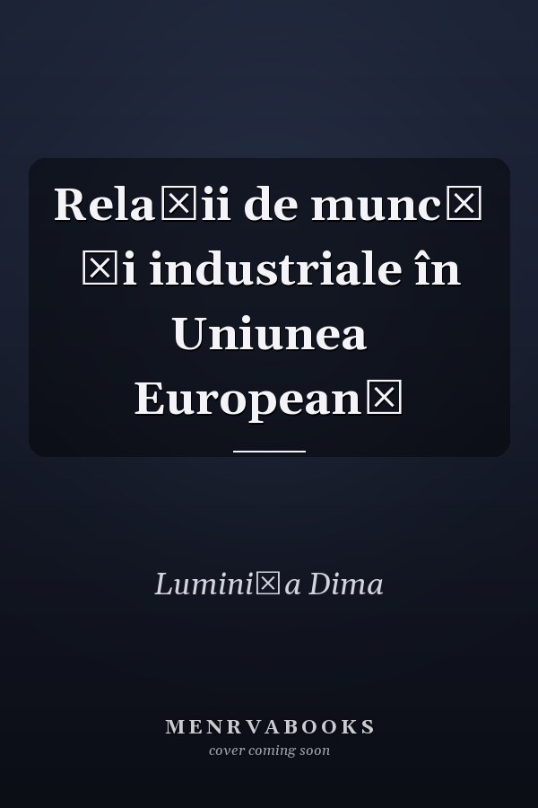 Relaţii de muncă şi industriale în Uniunea Europeană