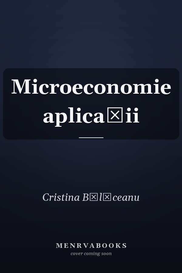 Microeconomie aplicaţii