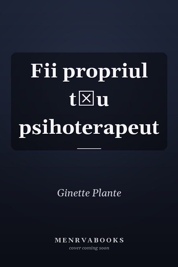 Fii propriul tău psihoterapeut
