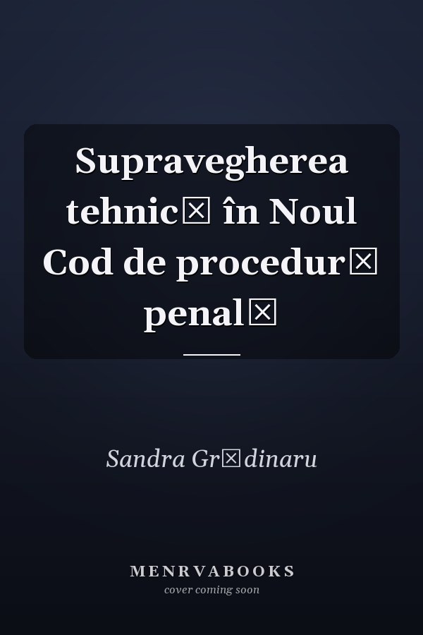 Supravegherea tehnică în Noul Cod de procedură penală