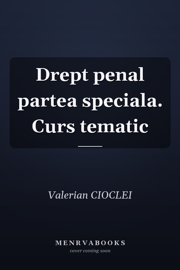 Drept penal partea speciala. Curs tematic