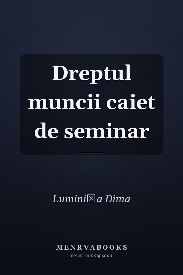 Dreptul muncii caiet de seminar