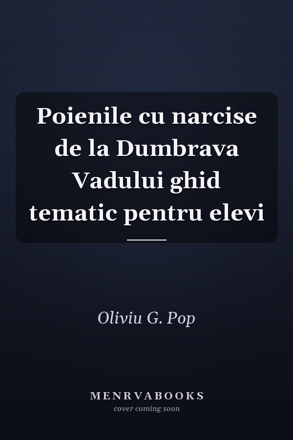 Poienile cu narcise de la Dumbrava Vadului ghid tematic pentru elevi