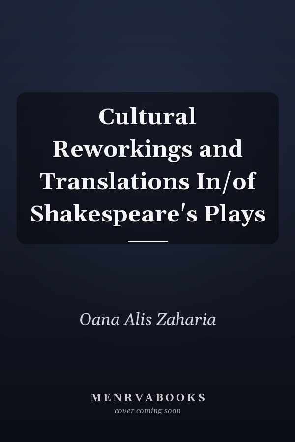 Cultural Reworkings and Translations In/of Shakespeare's Plays