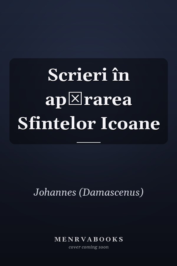 Scrieri în apărarea Sfintelor Icoane