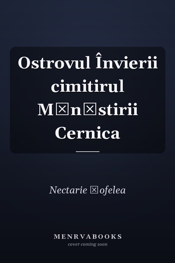 Ostrovul Învierii cimitirul Mănăstirii Cernica