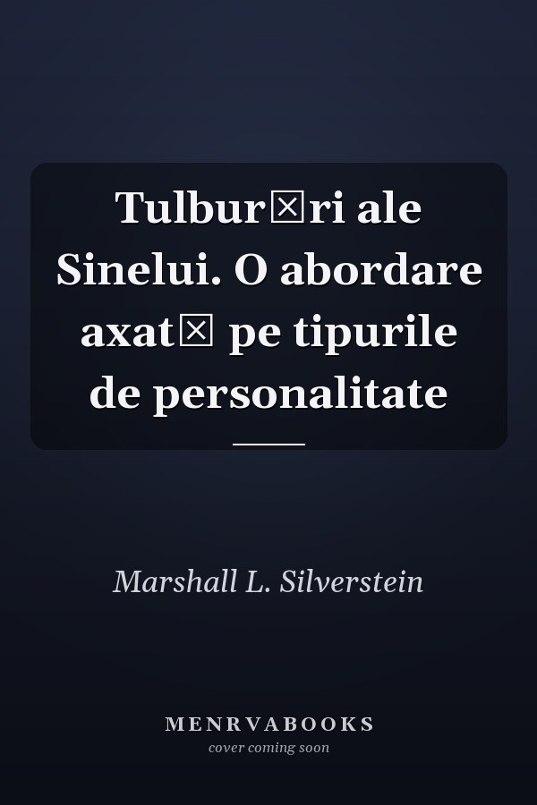 Tulburări ale Sinelui. O abordare axată pe tipurile de personalitate