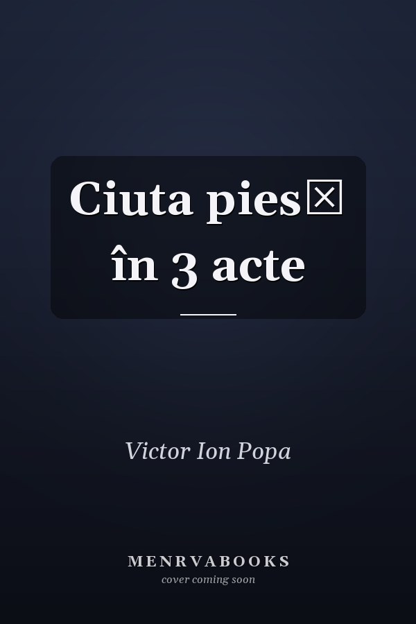 Ciuta piesă în 3 acte