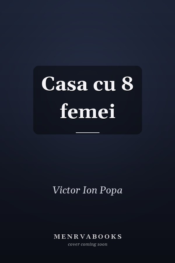 Casa cu 8 femei