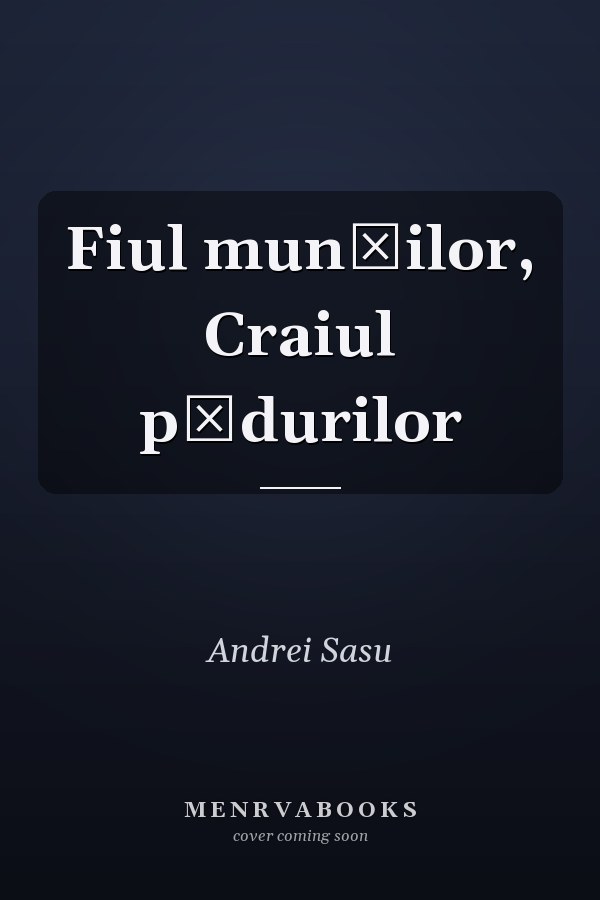 Fiul munţilor, Craiul pădurilor