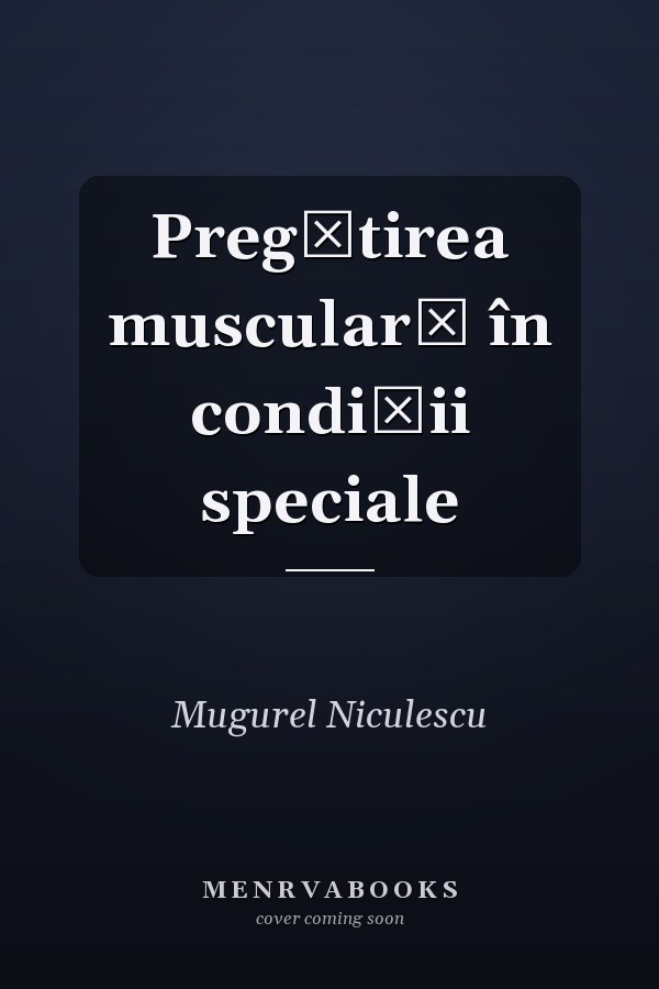 Pregătirea musculară în condiții speciale