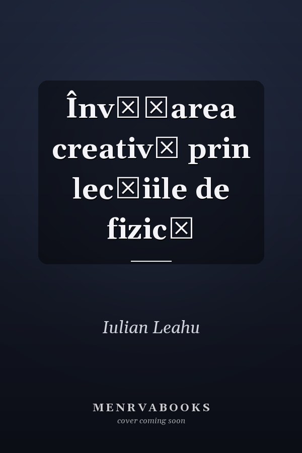 Învăţarea creativă prin lecţiile de fizică